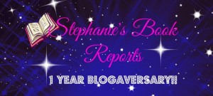 Stephanie’s Book Reports 1 Year Blogaversary Giveaway!!!!