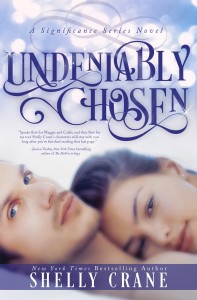Undeniably Chosen: A Significance Series Novel by Shelly Crane Cover Reveal