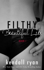Filthy Beautiful Lies & Filthy Beautiful Love by Kendall Ryan Cover Reveals