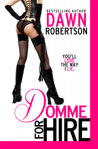 Domme for Hire by Dawn Robertson Cover Reveal