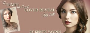 Cover Reveal for To Tempt an Earl by Kristin Vayden & Giveaway!!