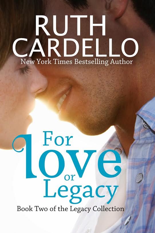 For Love or Legacy by Ruth Cardello Cover Reveal