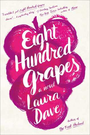 Eight Hundred Grapes by Laura Dave #SRC15