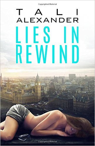 Lies in Rewind by Tali Alexander