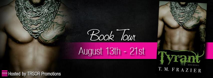 Tyrant by T. M. Frazier Blog Tour and Giveaway