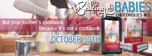 Baking & Babies (Chocoholics #3) by Tara Sivec Release Day Blitz + Review