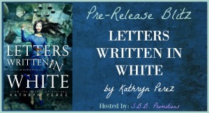 Letters Written in White by Kathryn Perez- Pre Release Blitz