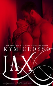 Jax by Kym Grosso (Immortals of New Orleans, Book 7)
