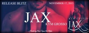 Jax by Kym Grosso- Release Blitz