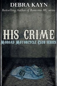 His Crime (Moroad Motorcycle Club #3) by Debra Kayn Review