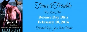 Trace’s Trouble by Lexi Post- Release