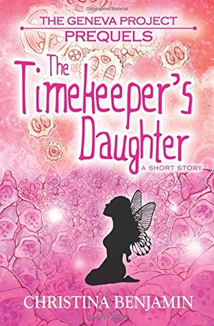 The Timekeeper’s Daughter by Christina Benjamin Release Day Review
