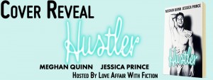 Hustler by Meghan Quinn and Jessica Prince- Release Blitz