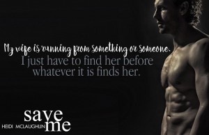 Save Me by Heidi McLaughlin- Teaser