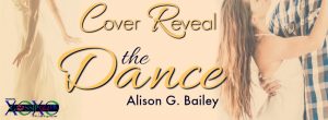 The Dance by Alison G. Bailey- Cover Reveal