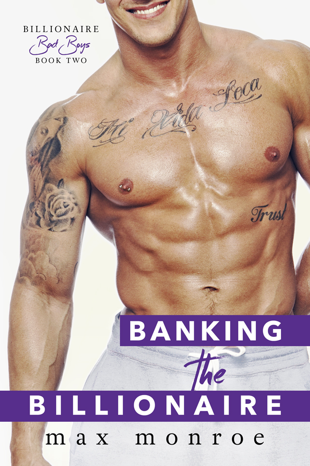 Banking the Billionaire by Max Monroe Cover Reveal