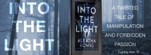 Into The Light by Aleatha Romig- Release Blitz