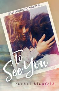 To See You by Rachel Blaufeld- Trailer Reveal