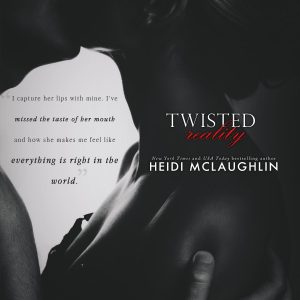 Twisted Reality by Heidi McLaughlin- Teaser