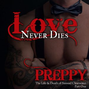 Preppy The Life and Death of Samuel Clearwater  by T.M.Frazier