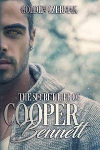 Cover Reveal The Secret Life of Cooper Bennett by Golden Czermak