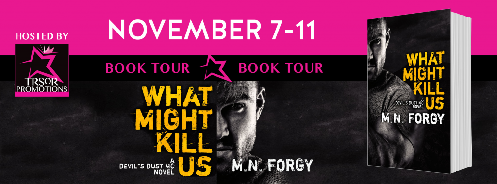 Blog Tour with giveaway for M.N. Forgy What Might Kill Us