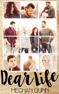 Dear Life by Meghan Quinn- Preorder Blast