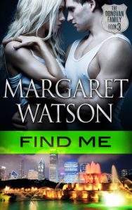 Review for Find Me (The Donovan Family Book 3) by Margaret Watson