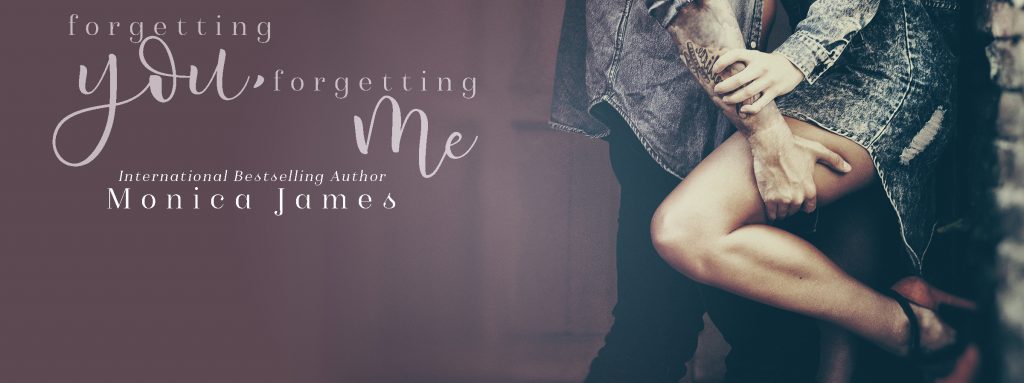 Forgetting You, Forgetting Me by Monica James Cover Reveal and Giveaway