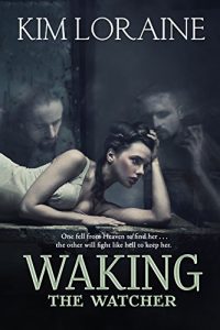 Waking the Watcher by Kim Loraine Release and Review