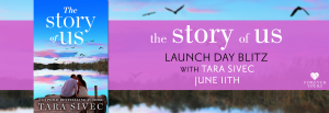 The Story Of Us by Tara Sivec Release Blitz + Giveaway!