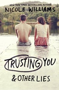 Trusting You and Other Lies by Nicole Williams Release and Reeview