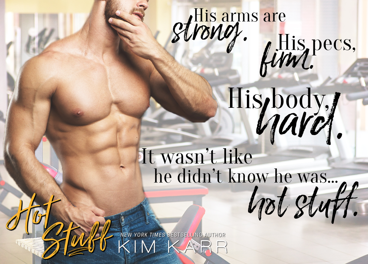 Hot Stuff by Kim Karr Excerpt Reveal