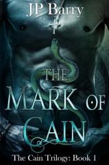 Review:THE MARK OF CAIN – BOOK ONE in The Cain Trilogy by JP Barry