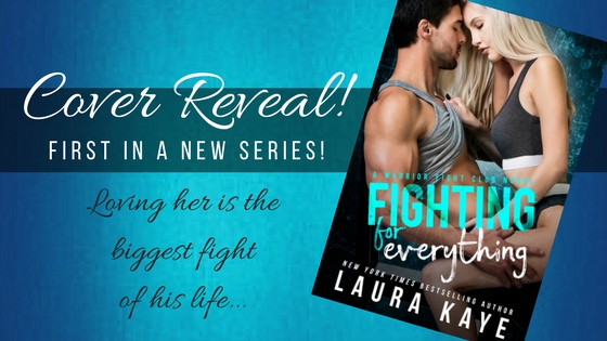 Fighting for Everything by Laura Kaye Cover Reveal