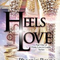 Heels of Love (G Street Chronicles Presents From Love to Loathe Series) by Phoenix Rayne
