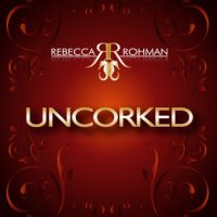 Review for Uncorked by Rebecca Rohman