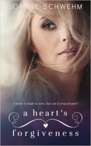 A Heart’s Forgiveness by Joanne Schwehm