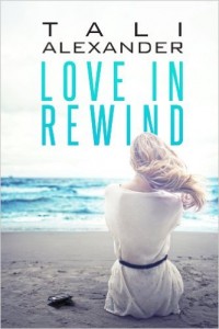 Love in Rewind by Tali Alexander