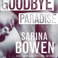 Goodbye Paradise by Sarina Bowen Cover Reveal