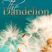 The Dandelion by Michelle Leighton Release Review