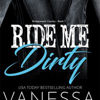 Ride Me Dirty (Bridgewater County #1) by Vanessa Vale – Review