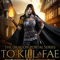 To Kill a Fae (The Dragon Portal #1) by Jamie A. Waters – Review