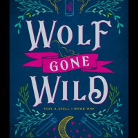 Wolf Gone Wild (Stay a Spell #1) by Juliette Cross – Review