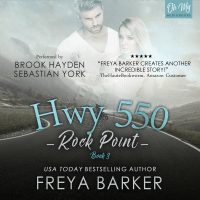 Hwy 550 by Freya Barker Audiobook Release
