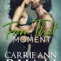 From that Moment by Carrie Ann Ryan Release Review