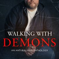 Release Day: Walking with Demons an Anti-bullying anthology
