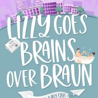 Lizzy Goes Brains Over Braun by Jasinda Wilder Release Review