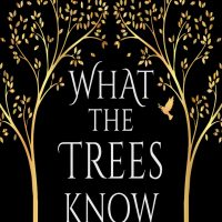 Cover Reveal & Giveaway: What the Trees Know by Nancee Cain