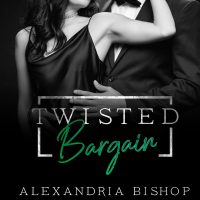 Twisted Bargain by Alexandria Bishop Release and Review
